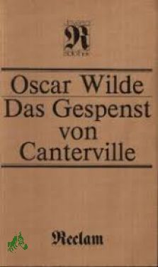 Bild des Verkufers fr Das Gespenst von Canterville : Erzhlungen u. Mrchen / Oscar Wilde. [Aus d. Engl. bers. von Franz Blei . Nachw. von Horst Hhne] zum Verkauf von Antiquariat Artemis Lorenz & Lorenz GbR