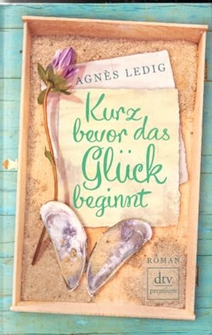 Seller image for Kurz bevor das Glck beginnt: Roman for sale by AMAHOFF- Bookstores