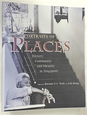 Bild des Verkufers fr Portraits of Places. History, Community and Identity in Singapore. zum Verkauf von Plurabelle Books Ltd