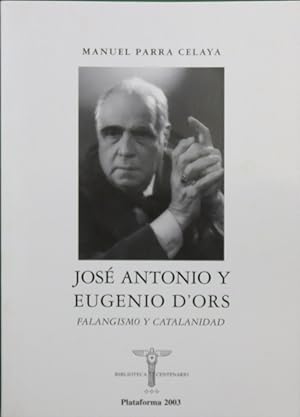 Immagine del venditore per Jos Antonio y Eugenio D'Ors falangismo y catalanidad venduto da Librera Alonso Quijano