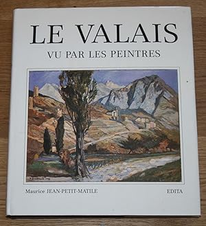 Bild des Verkufers fr Le Valais vu par les peintres. zum Verkauf von Antiquariat Gallenberger