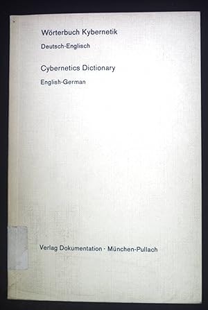 Bild des Verkufers fr Wrterbuch Kybernetik : dt.-engl. = Cybernetics dictionary. zum Verkauf von books4less (Versandantiquariat Petra Gros GmbH & Co. KG)