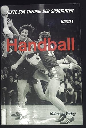 Bild des Verkufers fr Handball, Unterrichtsmaterialien zur Sportlehrerausbildung fr den schulischen und ausserschulischen Bereich. Texte zur Theorie der Sportarten, Band 1 zum Verkauf von books4less (Versandantiquariat Petra Gros GmbH & Co. KG)