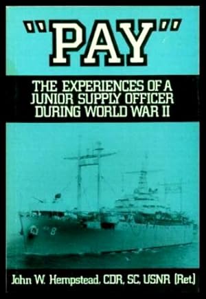 PAY - The Experiences of a Junior Supply Officer During World War II