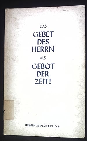 Immagine del venditore per Das Gebet des Herrn als Gebot der Zeit!. venduto da books4less (Versandantiquariat Petra Gros GmbH & Co. KG)