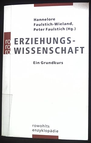 Bild des Verkufers fr Erziehungswissenschaft : ein Grundkurs. Rororo ; 55692 : Rowohlts Enzyklopdie zum Verkauf von books4less (Versandantiquariat Petra Gros GmbH & Co. KG)