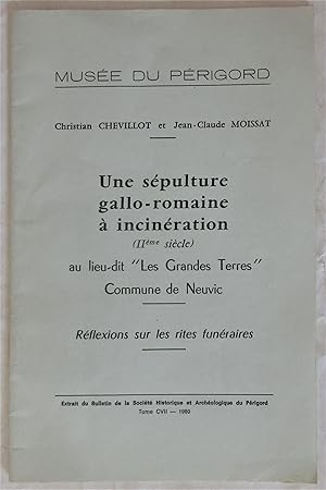 Une sépulture gallo-romaine à incinération (IIème siècle) au lieu-dit " Les Grandes Terres " Comm...