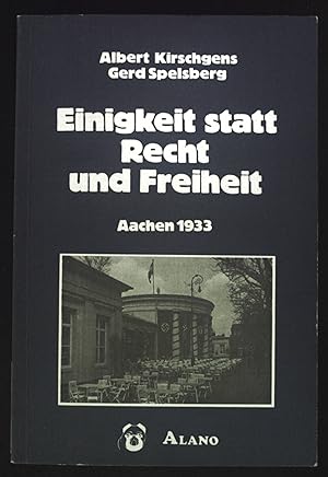 Seller image for Einigkeit statt Recht und Freiheit : Aachen 1933. for sale by books4less (Versandantiquariat Petra Gros GmbH & Co. KG)