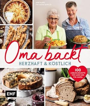 Seller image for Oma backt: Herzhaft und kstlich : 100 Lieblingsrezepte von Anni und Eva-Maria for sale by AHA-BUCH GmbH