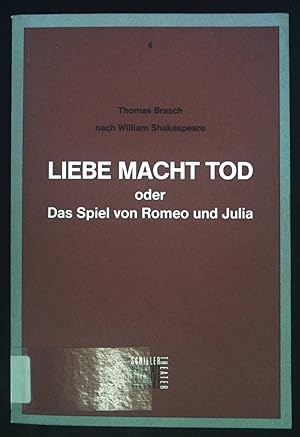 Bild des Verkäufers für Liebe, Macht, Tod oder Das Spiel von Romeo und Julia. zum Verkauf von books4less (Versandantiquariat Petra Gros GmbH & Co. KG)
