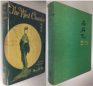 The West Chamber: A Medieval Drama. Translated from the Original Chinese with Notes by Henry H. H...