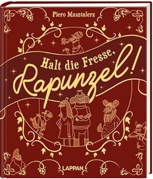Bild des Verkufers fr Halt die Fresse, Rapunzel! : Merkwrdige Mrchen von Piero Masztalerz zum Verkauf von AHA-BUCH GmbH
