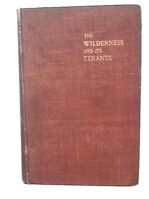 Bild des Verkufers fr The Wilderness and Its Tenants Vol.I zum Verkauf von World of Rare Books