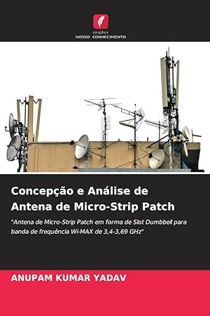 Bild des Verkufers fr Concepo e Anlise de Antena de Micro-Strip Patch zum Verkauf von moluna