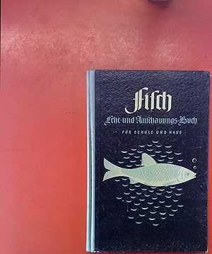 Imagen del vendedor de Fisch. Lehr- und Anschauungs-Buch fr Schule und Haus a la venta por biblion2