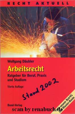 Arbeitsrecht Ratgeber für Beruf, Praxis und Studium