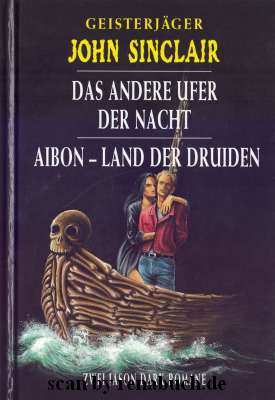 Das andere Ufer der Nacht / Aibon - Land der Druiden aus der Reihe "Geisterjäger John Sinclair"