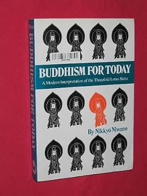 Buddhism for Today: A Modern Interpretation of the Threefold Lotus Sutra