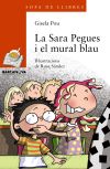 Seller image for La Sara Pegues i el mural blau for sale by AG Library