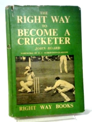 Seller image for The Right Way To Become a Cricketer for sale by World of Rare Books