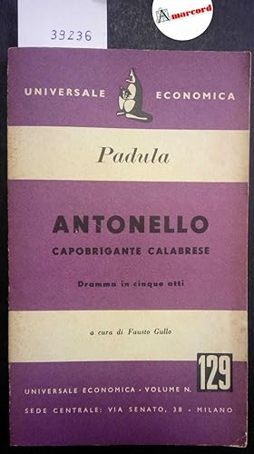 Padula Vincenzo, Antonello capobrigante calabrese, Universale Economica, 1952