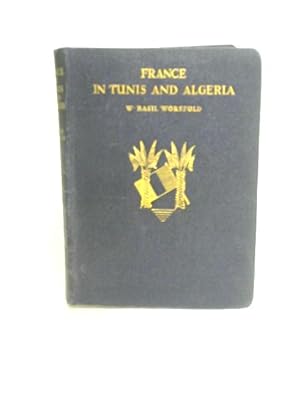 Image du vendeur pour France in Tunis and Algeria mis en vente par World of Rare Books