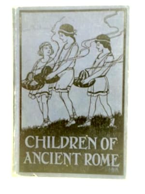 Seller image for Children of Ancient Rome. for sale by World of Rare Books