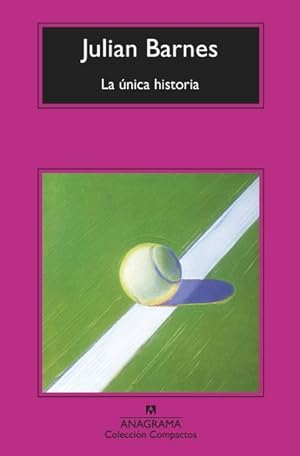 Seller image for La nica historia/ The Only Story -Language: spanish for sale by GreatBookPrices