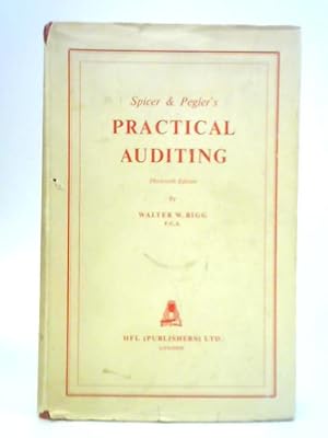 Seller image for Spicer and Pegler's Practical Auditing for sale by World of Rare Books