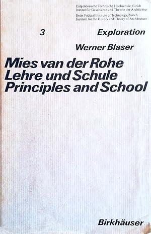 Image du vendeur pour Mies van der Rohe. Lehre und Schule. Principles and School. mis en vente par Versandantiquariat Ruland & Raetzer