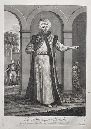 Seller image for Le Bostangi-Bachi ou l'Intendant des Jardins, en habit de ceremonie" - Bostanci Basi Gardener Ottoman Empire Turkey Trkei / Rare original engraving out of "Recueil de cent estampes representant differentes Nations du Levant" from 1714 for sale by Antiquariat Steffen Vlkel GmbH