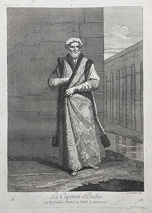 Seller image for Le Capitain Pacha, ou le Grand Amiral en habit de ceremonie" - Kapudan Pasha Kaptan Pasa (Grand Admiral of the navy) Ottoman Empire Trkei Turkey / Rare original engraving out of "Recueil de cent estampes representant differentes Nations du Levant" from 1714 for sale by Antiquariat Steffen Vlkel GmbH