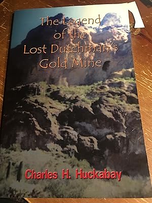 Signed. The Legend of the Lost Dutchman's Gold Mine