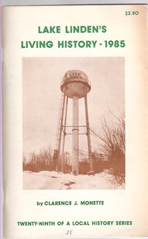 Seller image for Lake Linden's Living History - 1985 for sale by McCormick Books