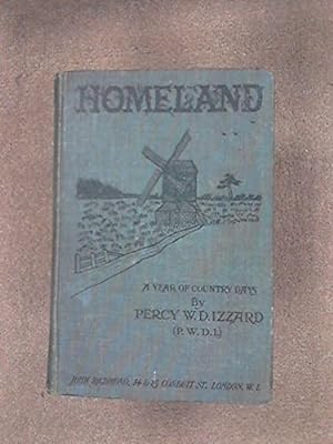 Bild des Verkufers fr Homeland: a year of country days . With illustrations by Florence L. Izzard and W. Gordon Mein zum Verkauf von WeBuyBooks