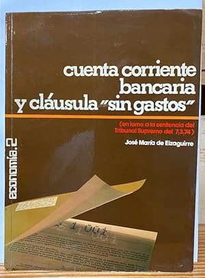 Imagen del vendedor de CUENTA CORRIENTE BANCARIA Y CLAUSULA "SIN GASTOS" a la venta por Fbula Libros (Librera Jimnez-Bravo)