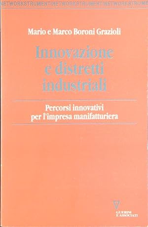Seller image for Innovazione e distretti industriali for sale by Librodifaccia
