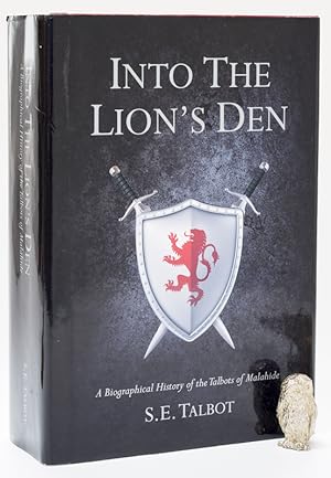 Into the Lion's Den. A Biographical History of the Talbots of Malahide.