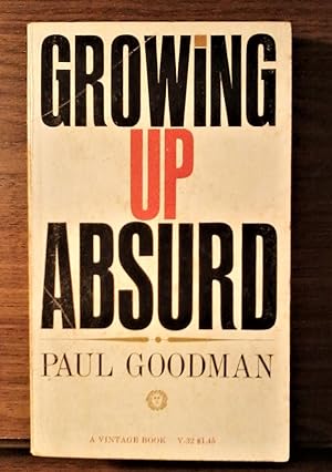 Growing Up Absurd: Problems of Youth in the Organized Society