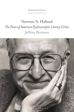 Imagen del vendedor de Norman N. Holland : The Dean of American Psychoanalytic Literary Critics a la venta por GreatBookPrices