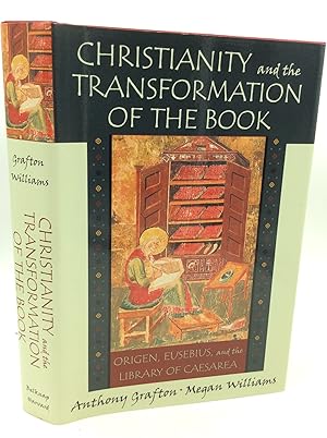 Image du vendeur pour CHRISTIANITY AND THE TRANSFORMATION OF THE BOOK: Origen, Eusebius, and the Library of Caesarea mis en vente par Kubik Fine Books Ltd., ABAA