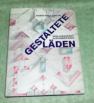 Gestaltete Läden. Beispiele aus dem In- und Ausland.