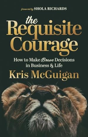 Seller image for Requisite Courage for sale by GreatBookPrices
