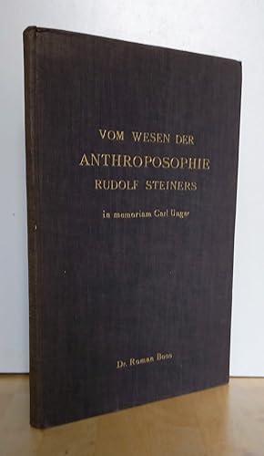 Image du vendeur pour Vom Wesen der Anthroposophie Rudolf Steiners : In memorian Carl Unger. ERSTAUSGABE. mis en vente par Antiquariat frANTHROPOSOPHIE Ruth Jger