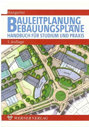 Image du vendeur pour Bauleitplanung, Bebauungsplne: Handbuch fr Studium und Praxis. mis en vente par Andreas Schller