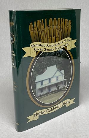 Cataloochee Valley: Vanished Settlements of the Great Smoky Mountains