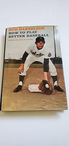 Bild des Verkufers fr Bud Harrelson How to Play Better Baseball zum Verkauf von Joes Books