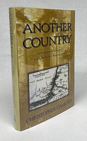 Seller image for Another Country: Journeying Toward the Cherokee Mountains for sale by Cleveland Book Company, ABAA