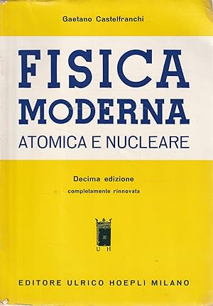 Fisica moderna atomica e nucleare
