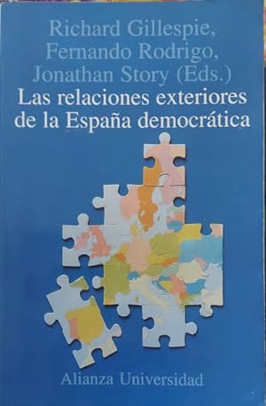 Image du vendeur pour Las relaciones exteriores de la Espaa democrtica mis en vente par Librera Reencuentro